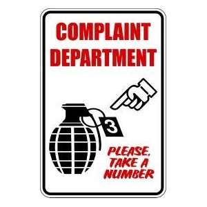  COMPLAINT DEPARTMENT TAKE A NUMBER 8x12 Sign: Everything 