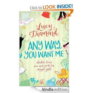 Any Way You Want Me: Lucy Diamond:  Kindle Store