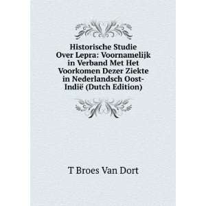   in Nederlandsch Oost IndiÃ« (Dutch Edition): T Broes Van Dort: Books
