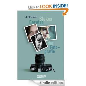 Blakes Gesetze der Fotografie (German Edition): L. K. Madigan, Eike 