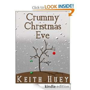 Crummy Christmas Eve: Keith Huey:  Kindle Store