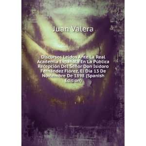   El Dia 13 De Noviembre De 1898 (Spanish Edition): Juan Valera: Books