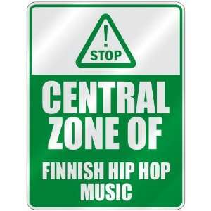  STOP  CENTRAL ZONE OF FINNISH HIP HOP  PARKING SIGN 