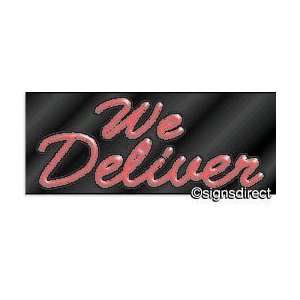  WE DELIVER Neon Sign