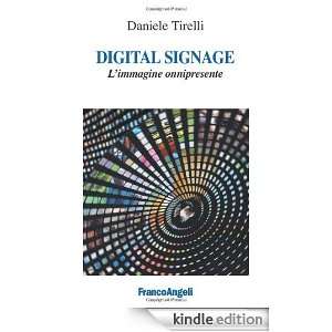 Digital signage. Limmagine onnipresente (Cultura della comunicazione 