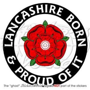  LANCASHIRE Born & Proud England UK 100mm (4) Vinyl Bumper 