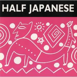  Eye Of The Hurricane: Half Japanese: Music