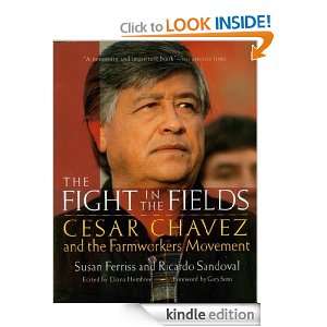 The Fight in the Fields: Cesar Chavez and the Farmworkers Movement 