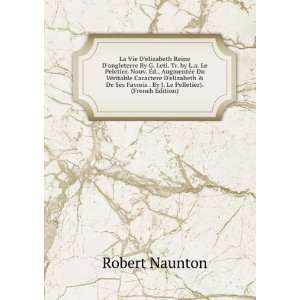   Favoris . By J. Le Pelletier). (French Edition): Robert Naunton: Books