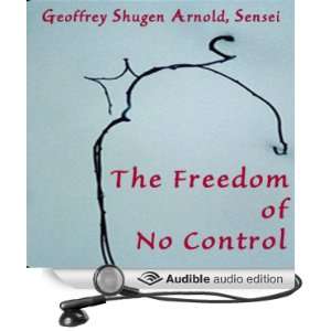  The Freedom of No Control Changshas Wandering in the 