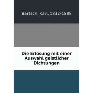   einer Auswahl geistlicher Dichtungen Karl, 1832 1888 Bartsch Books