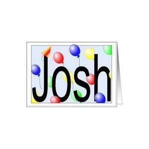  Joshs Birthday Invitation, Party Balloons Card: Toys 