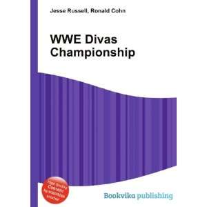 WWE Divas Championship Ronald Cohn Jesse Russell  Books