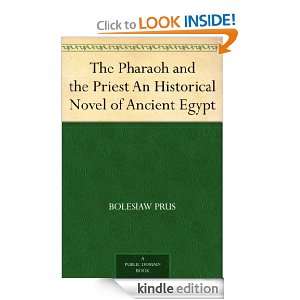   and the Priest An Historical Novel of Ancient Egypt [Kindle Edition
