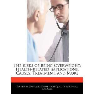  The Risks of Being Overweight: Health related Implications 
