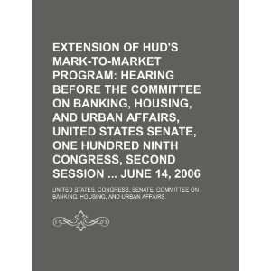  Extension of HUDs Mark to Market Program: hearing before 