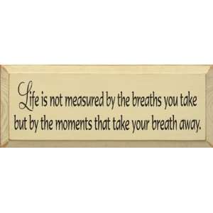  Life Is Not Measured By The Breaths You Take (small 