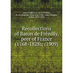  Recollections of Baron de FreÌnilly, peer of France (1768 
