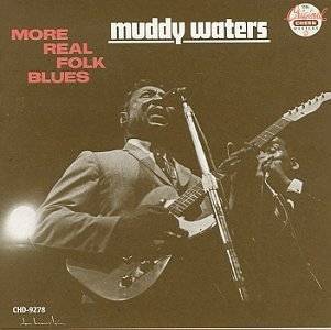 35. More Real Folk Blues by Muddy Waters