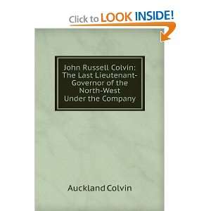    Governor of the North West Under the Company Auckland Colvin Books