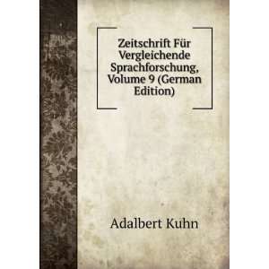   Sprachforschung, Volume 9 (German Edition): Adalbert Kuhn: Books