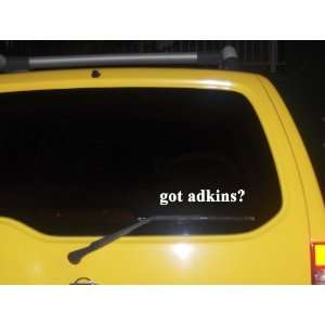  got adkins? Funny decal sticker Brand New!: Everything 
