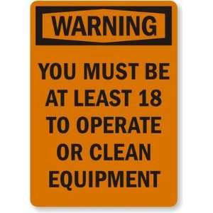  Warning You Must Be At Least 18 To Operate Or Clean 