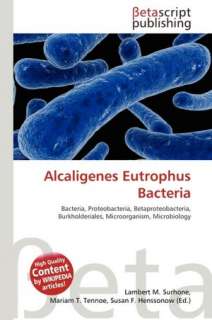   Alcaligenes Eutrophus Bacteria by Lambert M. Surhone 