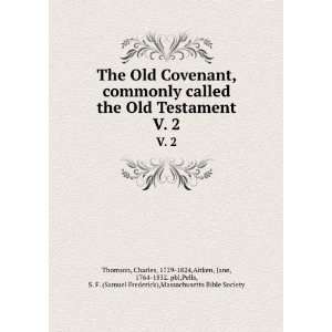 , commonly called the Old Testament. V. 2: Charles, 1729 1824,Aitken 