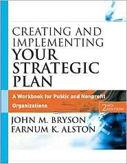Creating and Implementing Your Strategic Plan A Workbook for Public 