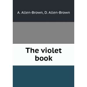  The violet book D. Allen Brown A. Allen Brown Books