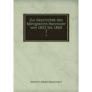   Hannover von 1832 bis 1860. 2: Heinrich Albert Oppermann: Books