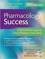 Pharmacology Success A Course Review Applying Critical Thinking to 