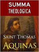 THOMAS AQUINAS SUMMA Thomas Aquinas