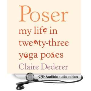  Poser My Life in Twenty Three Yoga Poses (Audible Audio 