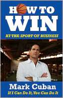 How to Win at the Sport of Business If I Can Do It, You Can Do It