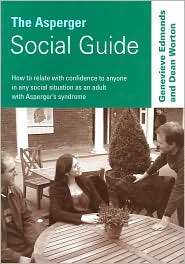 The Asperger Social Guide How to Relate With Confidence to Anyone in 