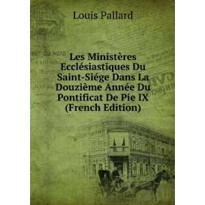   AnnÃ©e Du Pontificat De Pie IX (French Edition) Louis Pallard