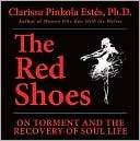 The Red Shoes On Torment and the Recovery of Soul Life