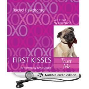  First Kisses 1 Trust Me (Audible Audio Edition) Rachel 