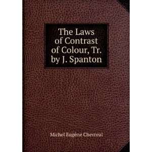   of Colour, Tr. by J. Spanton Michel EugÃ¨ne Chevreul Books