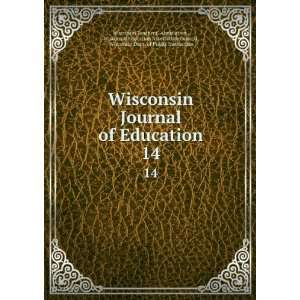  Wisconsin Journal of Education. 14 Wisconsin Education Association 