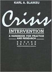 Crisis Intervention A Handbook for Practice and Research, (0205123422 