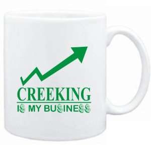  Mug White  Creeking  IS MY BUSINESS  Sports: Sports 
