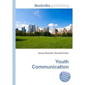 Youth Communication Ronald Cohn Jesse Russell Books