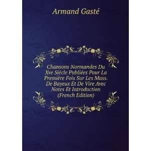   De Vire Avec Notes Et Introduction (French Edition) Armand GastÃ
