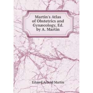   and GynÃ¦cology, Ed. by A. Martin: Eduard Arnold Martin: Books