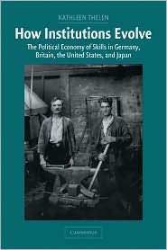 How Institutions Evolve The Political Economy of Skills in Germany 