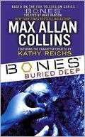 Bones: Buried Deep Max Allan Collins