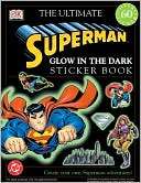 The Ultimate Superman Glow in the Dark Sticker Book (Ultimate Sticker 